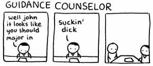 My guidance counselor was slightly less useful than this.