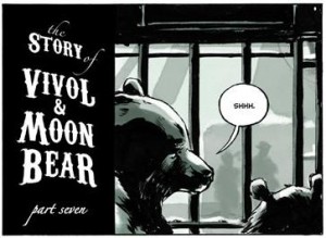 Yay, Vivol and Moon Bear! I love these strips and ... oh. Oh. Oh, no.